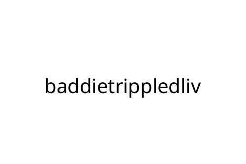 baddietrippledliv