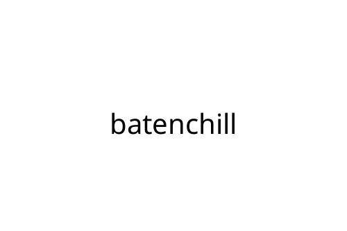 batenchill