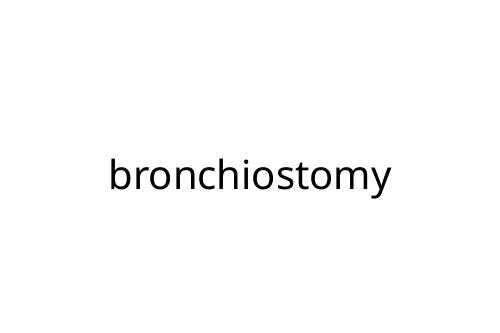 bronchiostomy