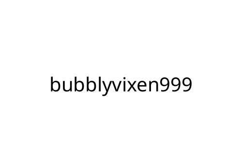 bubblyvixen999