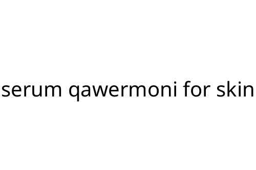 serum qawermoni for skin