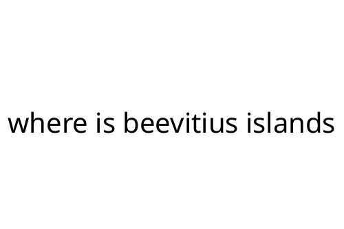 where is beevitius islands