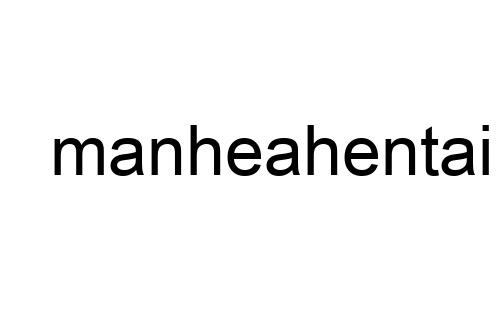 manheahentai