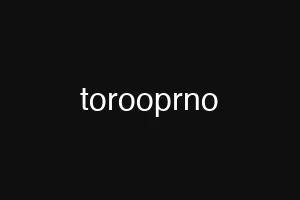 torooprno