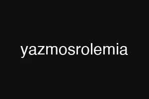 yazmosrolemia