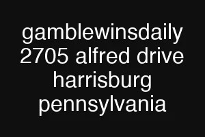gamblewinsdaily 2705 alfred drive harrisburg pennsylvania
