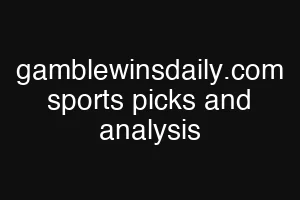 gamblewinsdaily.com sports picks and analysis